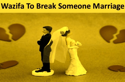 Wazifa To Break Marriage